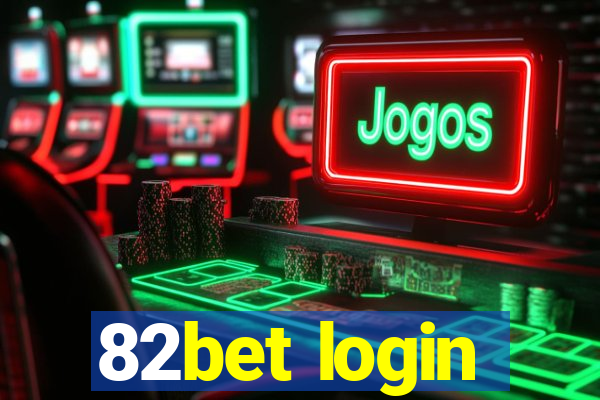 82bet login